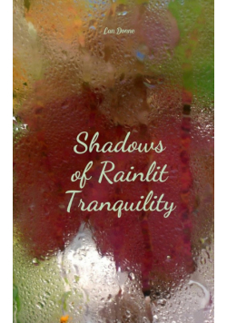Shadows of Rainlit Tranquility
