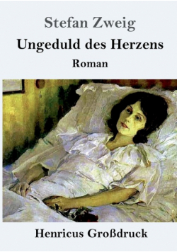 Ungeduld des Herzens (Großdruck)