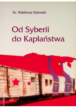 Od Syberii do kapłaństwa