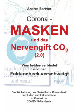 Corona - Masken und das Nervengift CO2 (2.0)