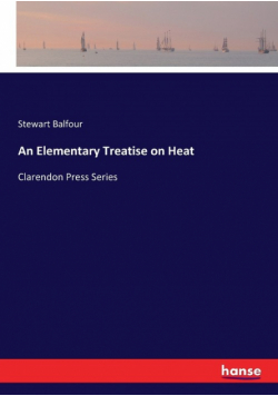 An Elementary Treatise on Heat