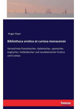 Bibliotheca erotica et curiosa monacensis