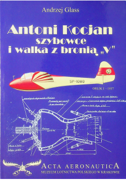 Antoni Kocjan szybowce i walka z bronią V