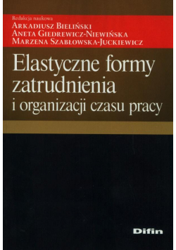 Elastyczne formy zatrudnienia i organizacji czasu pracy