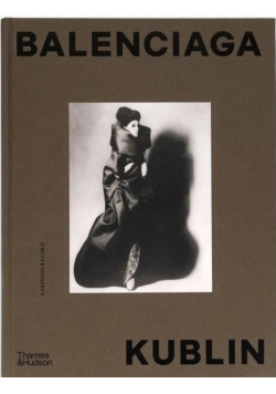 Balenciaga - Kublin: A Fashion Record