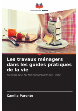Les travaux ménagers dans les guides pratiques de la vie