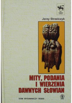 Mity podania i wierzenia dawnych Słowian
