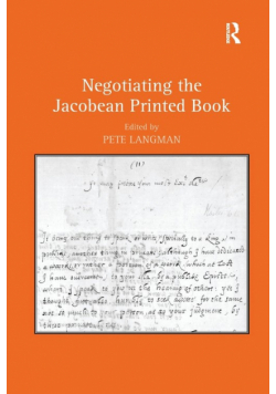 Negotiating the Jacobean Printed Book
