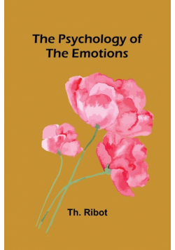 The Psychology of the Emotions