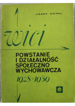 Wici Powstanie i działalność społeczno wychowawcza