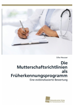 Die Mutterschaftsrichtlinien als Früherkennungsprogramm