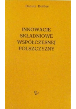 Innowacje składniowe współczesnej polszczyzny