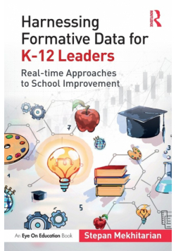 Harnessing Formative Data for K-12 Leaders