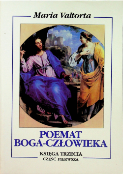 Poemat Boga Człowieka Księga 3 część 1