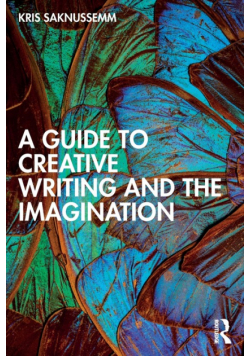 A Guide to Creative Writing and the Imagination