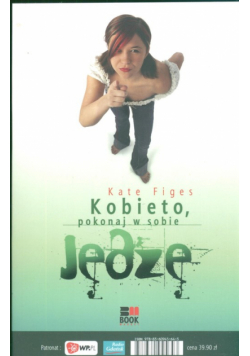 Kobieto pokonaj w sobie jędzę