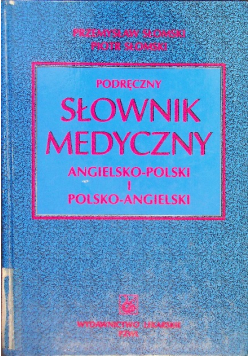 Podręczny słownik medyczny angielsko polski polsko angielski