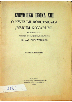 Encyklika Leona XIII o kwestji robotniczej Rerum Novarum 1933 r.