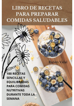 Libro De Recetas Para Preparar Comidas Saludables