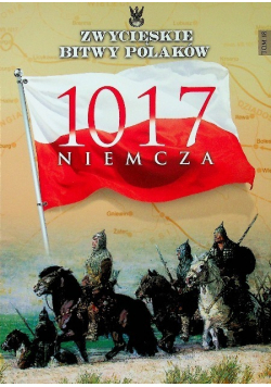 Zwycięskie Bitwy Polaków Tom 18 Niemcza 1017