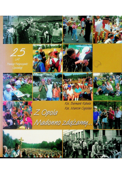 Z Opola Madonno zdążamy