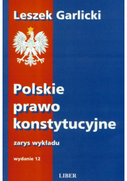 Polskie prawo konstytucyjne Zarys wykładu