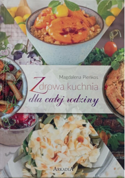 Zdrowa kuchnia dla całej rodziny