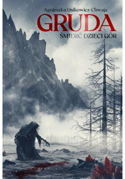 Gruda. Śmierć dzieci Gór