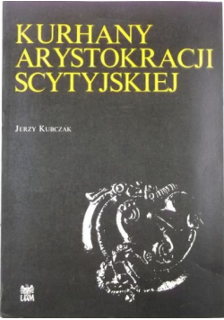 Kurhany arystokracji Scytyjskiej