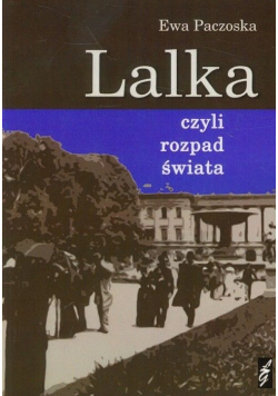 Lalka czyli rozpad świata plus autograf Paczoskiej