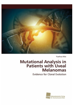 Mutational Analysis in Patients with Uveal Melanomas