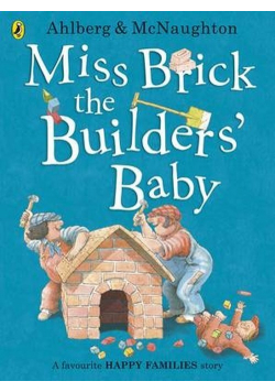 Miss Brick the Builders' Baby