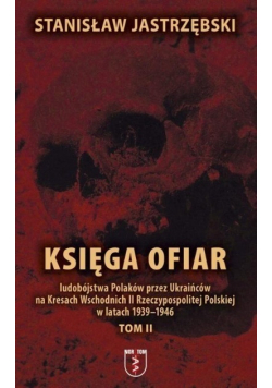 Księga ofiar ludobójstwa Polaków Tom II
