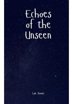Echoes of the Unseen