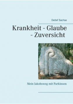 Krankheit - Glaube - Zuversicht