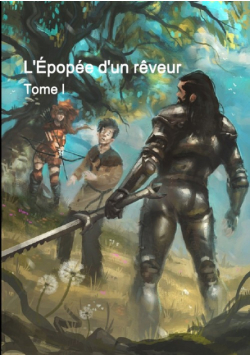 L'ƒpopŽe D'Un Rveur - Tome I