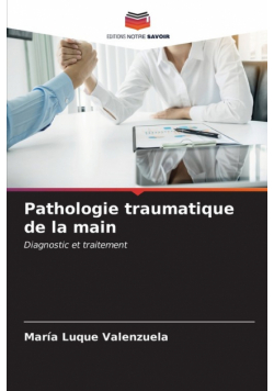Pathologie traumatique de la main
