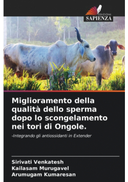 Miglioramento della qualità dello sperma dopo lo scongelamento nei tori di Ongole.