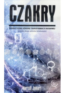 Czakry Energetyczne ośrodki transformacji duchowej