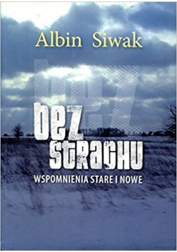 Bez strachu wspomnienia stare i nowe