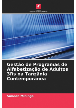 Gestão de Programas de Alfabetização de Adultos 3Rs na Tanzânia Contemporânea