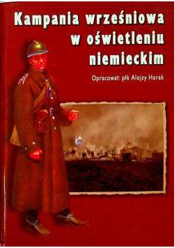 Kampania wrześniowa w oświetleniu niemieckim reprint z 1941 r