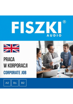 FISZKI audio – angielski – Praca w korporacji