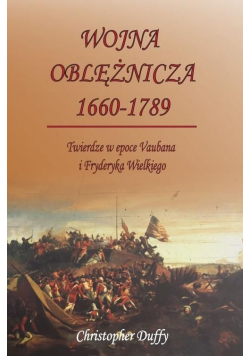 Wojna oblężnicza 1660 1789 NOWA