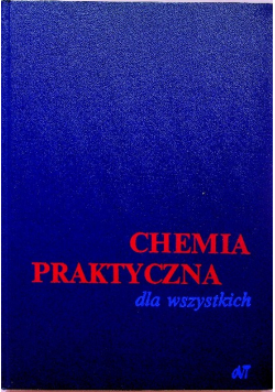 Chemia praktyczna dla wszystkich