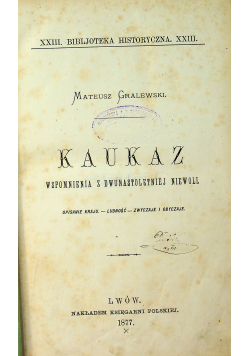 Kaukaz wspomnienia z dwunastoletniej niewoli 1877 r.