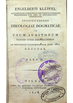 Institutiones Theloogiae Dogmaticae in Usum Auditorum Pars II 1818 r.