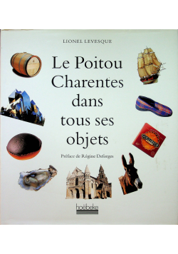 Le Poitou Charentes dans tous ses objets