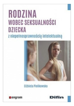 Rodzina wobec seksualności dziecka z niepełnosprawnością intelektualną