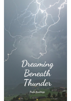 Dreaming Beneath Thunder